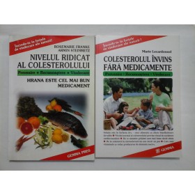 COLESTEROLUL invins fara medicamente;  Nivelul ridicat al Colesterolului ; (doua volume) - Marie Lecardonnel;  Rosemarie Franke si Armin Steinmetz